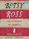 Betsy Ross and the Making of America (MP3)